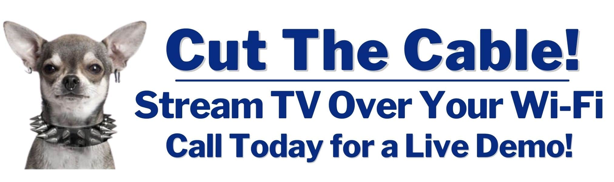 Our Services - Cut the Cable - Stream TV over Your Wi-Fi